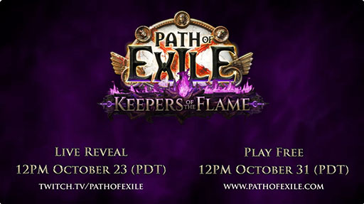 ���������꡼ No.001�Υ���ͥ������ / ��Path of Exile�ס��ǿ���ĥ����ƥ�ġ�Keepers of the Flame�פξܺ٤�ȯɽ�������ۿ���10��24��4��00�˳���