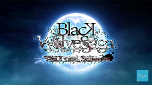 Rejet/ȥᥤȡBLACK WOLVES SAGA -Wei und Schwarz- PV