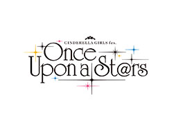 ꡼ No.002 | CINDERELLA GIRLS fes. Once Upon a St@rs112930˳šޥxR饤ֻ˾塤絬Ϥĺ¿бԿؤ륤٥Ȥ
