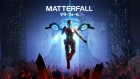 MATTERFALL