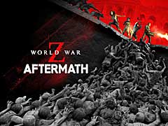 PS5版「WORLD WAR Z: Aftermath」,本日リリース。3種類のDLCも同時配信開始。これまで以上に大量のゾンビが迫るローンチトレイラーを公開