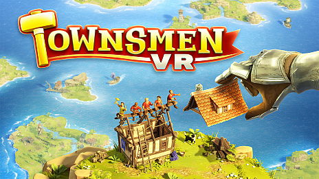 ���������꡼ No.001�Υ���ͥ������ / ��Townsmen VR�פ������Ǥ�Steam�ǤĤ��˥�꡼����������������������ˤ������Ť��ꥷ�बVR�б���