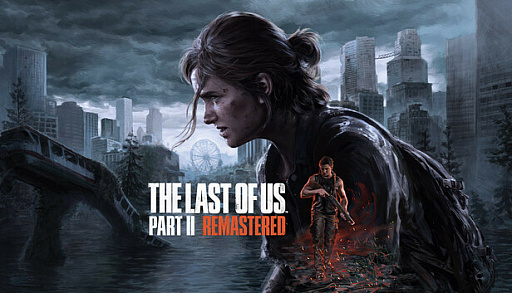 ꡼ No.009Υͥ / Steam 101桧PC˺Ŭ줿The Last of Us Part II Remasteredפ䡤¤ηǤѤ߽Ť֥ͤ륿Υפȯ