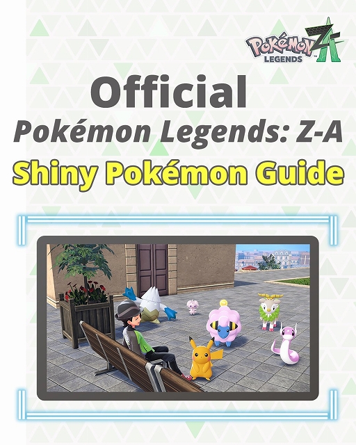 画像ギャラリー No.001のサムネイル画像 / 「Pokémon LEGENDS Z-A」,色違いポケモンを捕まえやすくする“戦略ガイド”を海外公式サイトにて公開